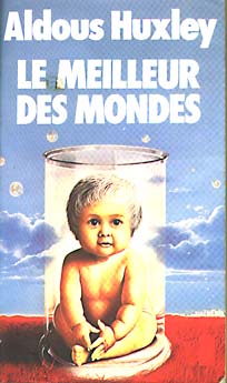 Aldous Huxley - Le Meilleur Des Mondes